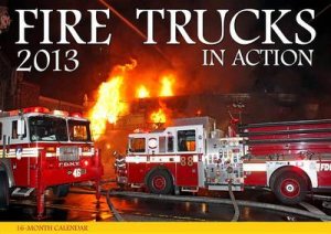 Fire Trucks in Action 2013 by Various