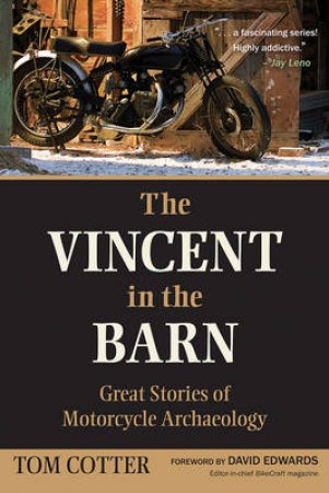 The Vincent in the Barn by Tom Cotter