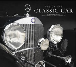 Art of the Classic Car by Peter Bodensteiner