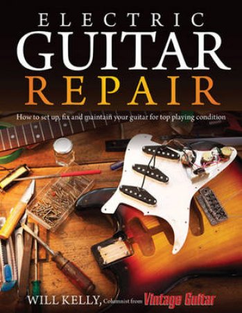 Electric Guitar Repair by Will Kelly