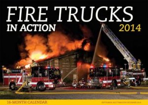 Fire Trucks in Action 2014 by Larry Shapiro