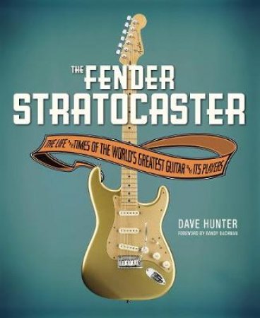 The Fender Stratocaster by Dave Hunter