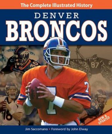 Denver Broncos New & Updated Edition by Jim Saccomano