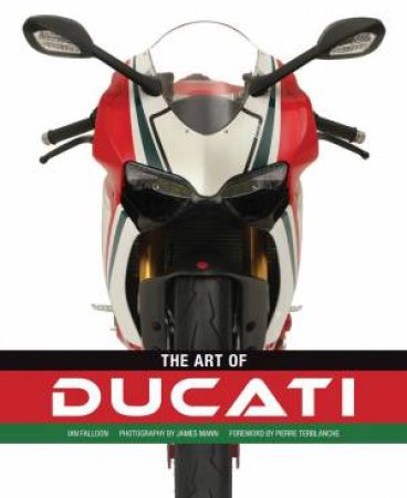 The Art of Ducati by Ian Falloon