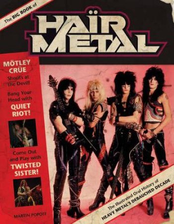 The Big Book of Hair Metal by Martin Popoff