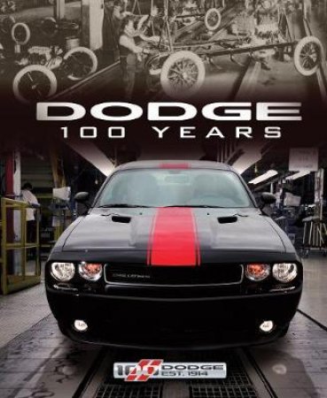 Dodge 100 Years by Matt DeLorenzo