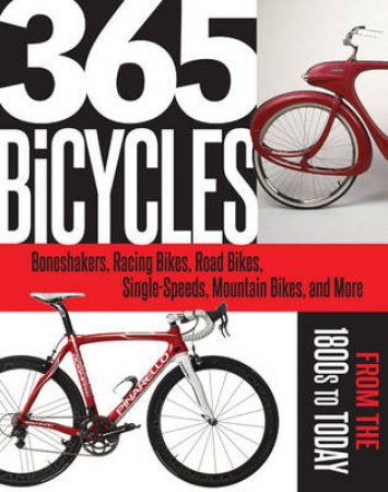 365 Bicycles and Gear by Lou Dzierzak & Lou Dzierzak