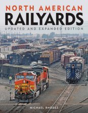 North American Railyards Updated and Expanded Edition