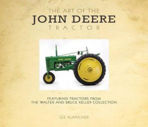 Art of the John Deere Tractor by Lee Klancher