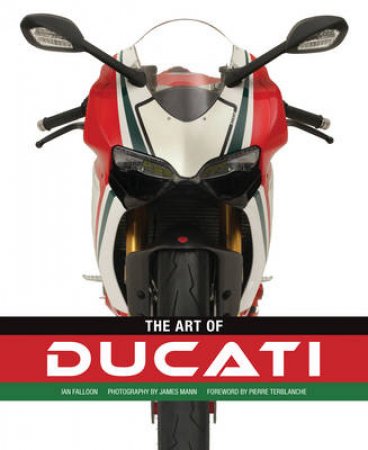 The Art of Ducati Limited Edition by Ian Falloon