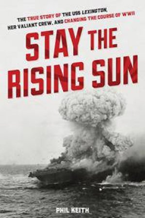 Stay the Rising Sun by Phil Keith