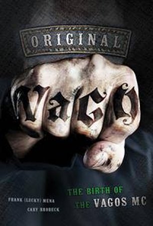 Original Vago by Frank (Lucky) Mena & Cary Brobeck