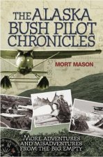 The Alaska Bush Pilot Chronicles