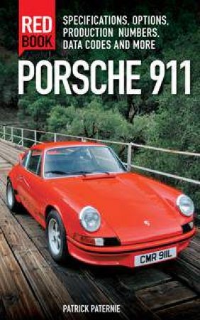 Porsche 911 Red Book -3rd Ed. by Patrick Paternie & Peter Bodensteiner