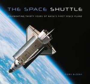 The Space Shuttle by Piers Bizony