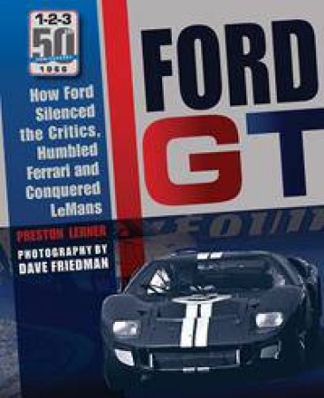 Ford GT40 by Preston Lerner & Dave Friedman