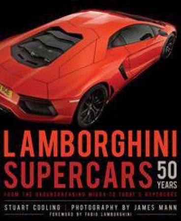 Lamborghini Supercars 50 Years by Stuart Codling