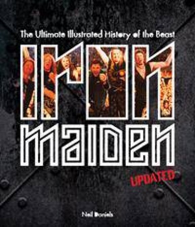 Iron Maiden (Updated Edition) by Neil Daniels