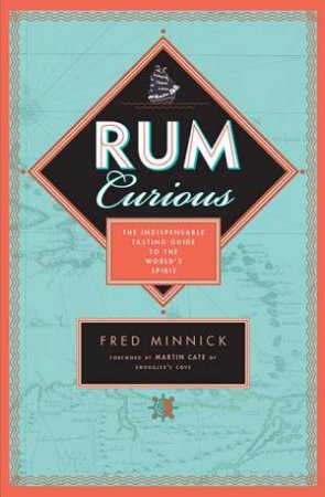 Rum Curious by Fred Minnick