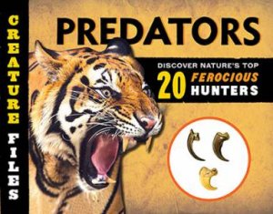 Predators: Discover 20 Of Nature's Most Ferocious Hunters by L.J. Tracosas