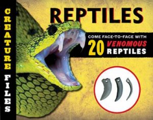 Reptiles: Come Face-To-Face With 20 Dangerous Reptiles by L.J. Tracosas