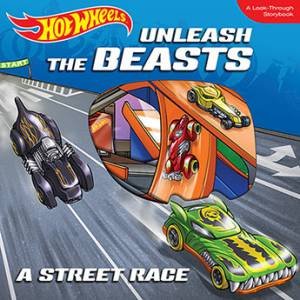 Hot Wheels Unleash The Beasts: A Street Race by Delia Greve & L.J. Tracosas