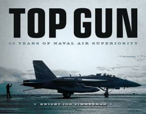 Top Gun by Dwight Jon Zimmerman