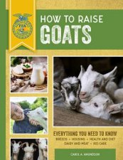 How To Raise Goats