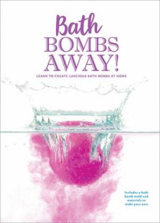 Bath Bombs Away! by Various