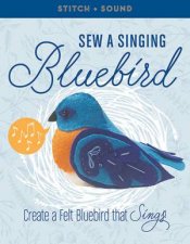 Sew A Singing Bluebird