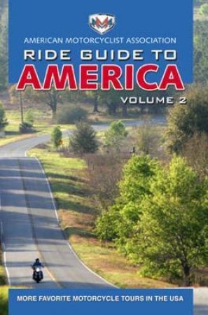 AMA Ride Guide To America Volume 2 by Various