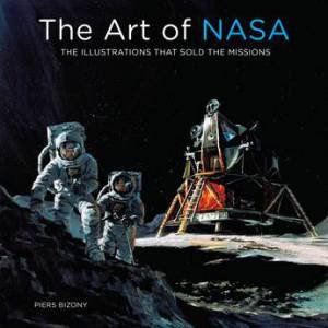 The Art Of NASA by Piers Bizony