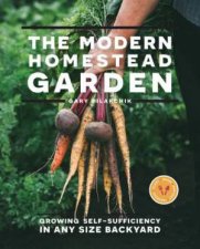 The Modern Homestead Garden