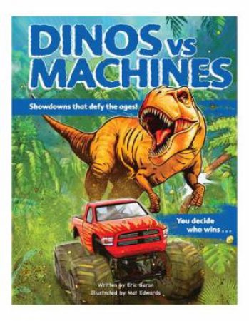 Dinosaurs vs. Machines by Eric Geron