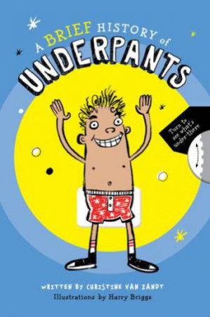 A Brief History Of Underpants by Christine Van Zandt