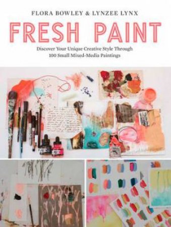 Fresh Paint by Flora Bowley & Lynzee Lynx