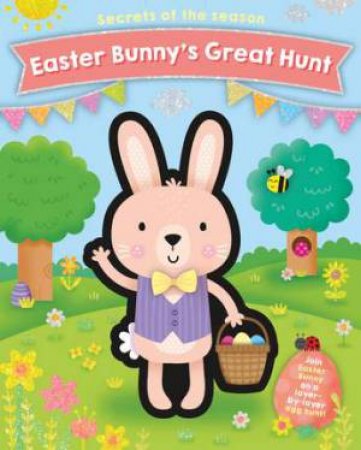 Easter Bunny's Great Hunt by Jennie Bradley