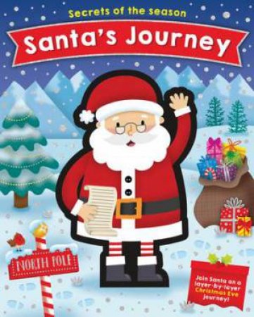 Secrets Of The Season: Santa's Journey by Jennie Bradley