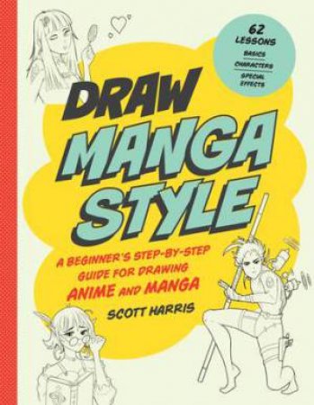 Draw Manga Style by Scott Harris