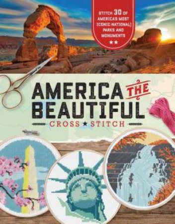 America The Beautiful Cross Stitch by Various