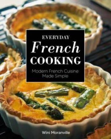 Everyday French Cooking by Wini Moranville