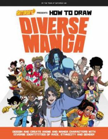 How to Draw Diverse Manga (Saturday AM Presents) by Saturday AM