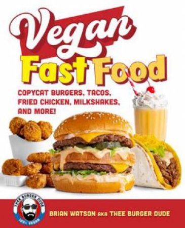 Vegan Fast Food by Brian Watson