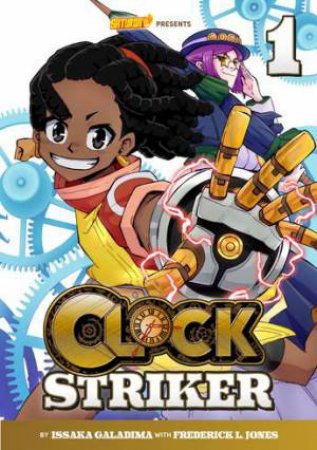 Clock Striker Vol. 1 by Issaka Galadima & Frederick L. Jones & Saturday AM