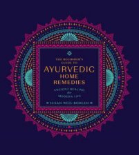 The Beginners Guide to Ayurvedic Home Remedies