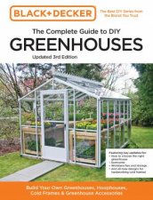 Complete Guide To DIY Greenhouses Black And Decker