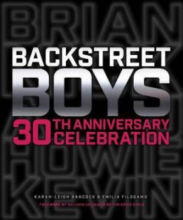 Backstreet Boys: 30th Anniversary Celebration by Karah-Leigh Hancock & Emilia Filogamo