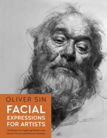 Facial Expressions for Artists by Oliver Sin