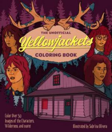 The Unofficial Yellowjackets Coloring Book by Epic Ink