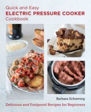 Quick and Easy Electric Pressure Cooker Cookbook